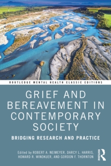 Grief and Bereavement in Contemporary Society : Bridging Research and Practice