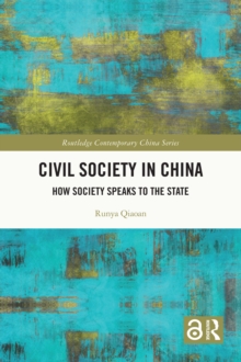 Civil Society in China : How Society Speaks to the State