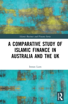 A Comparative Study of Islamic Finance in Australia and the UK