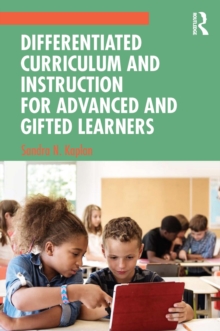 Differentiated Curriculum and Instruction for Advanced and Gifted Learners