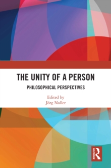 The Unity of a Person : Philosophical Perspectives