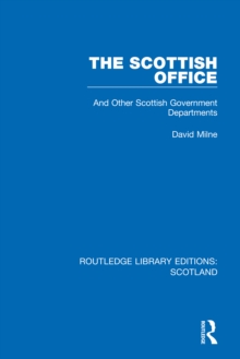 The Scottish Office : And Other Scottish Government Departments