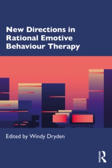 New Directions in Rational Emotive Behaviour Therapy