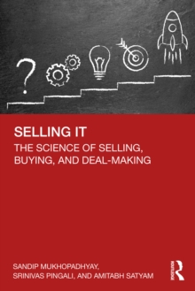 Selling IT : The Science of Selling, Buying, and Deal-Making