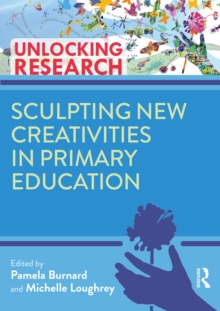 Sculpting New Creativities in Primary Education