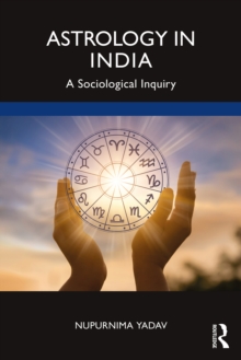 Astrology in India : A Sociological Inquiry