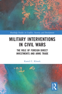 Military Interventions in Civil Wars : The Role of Foreign Direct Investments and Arms Trade