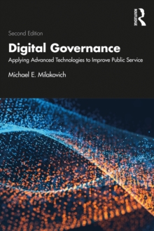 Digital Governance : Applying Advanced Technologies to Improve Public Service