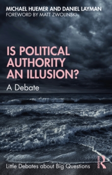 Is Political Authority an Illusion? : A Debate