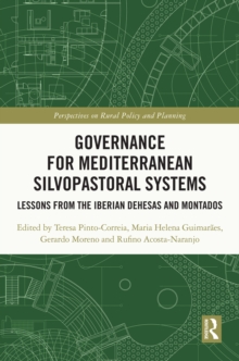 Governance for Mediterranean Silvopastoral Systems : Lessons from the Iberian Dehesas and Montados