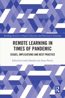 Remote Learning in Times of Pandemic : Issues, Implications and Best Practice