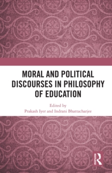 Moral and Political Discourses in Philosophy of Education