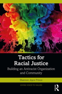 Tactics for Racial Justice : Building an Antiracist Organization and Community