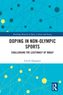 Doping in Non-Olympic Sports : Challenging the Legitimacy of WADA?