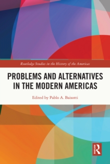 Problems and Alternatives in the Modern Americas