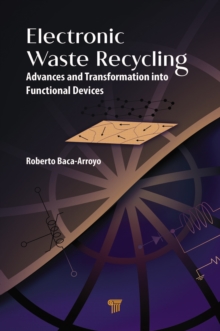 Electronic Waste Recycling : Advances and Transformation into Functional Devices