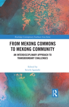 From Mekong Commons to Mekong Community : An Interdisciplinary Approach to Transboundary Challenges