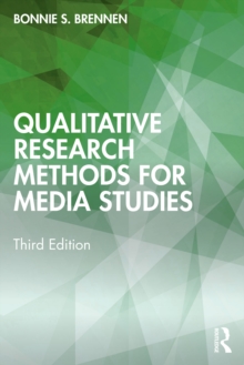 Qualitative Research Methods for Media Studies