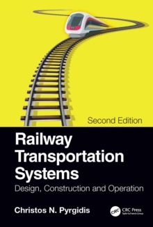 Railway Transportation Systems : Design, Construction and Operation