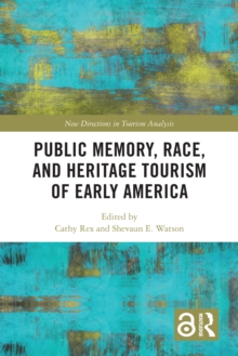 Public Memory, Race, and Heritage Tourism of Early America