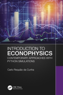 Introduction to Econophysics : Contemporary Approaches with Python Simulations