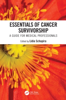 Essentials of Cancer Survivorship : A Guide for Medical Professionals