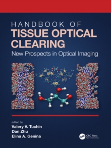 Handbook of Tissue Optical Clearing : New Prospects in Optical Imaging