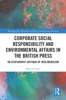 Corporate Social Responsibility and Environmental Affairs in the British Press : An Ecofeminist Critique of Neoliberalism