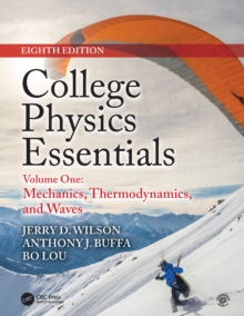 College Physics Essentials, Eighth Edition : Mechanics, Thermodynamics, Waves (Volume One)