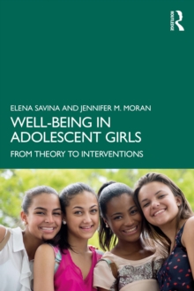 Well-Being in Adolescent Girls : From Theory to Interventions