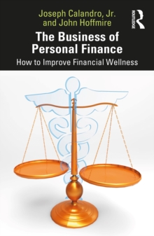 The Business of Personal Finance : How to Improve Financial Wellness