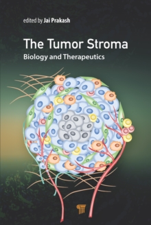 The Tumor Stroma : Biology and Therapeutics