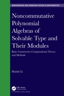 Noncommutative Polynomial Algebras of Solvable Type and Their Modules : Basic Constructive-Computational Theory and Methods