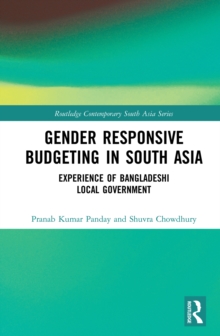 Gender Responsive Budgeting in South Asia : Experience of Bangladeshi Local Government