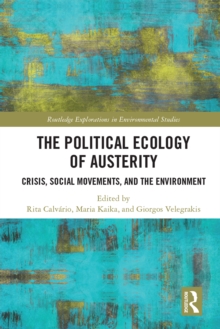 The Political Ecology of Austerity : Crisis, Social Movements, and the Environment