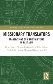 Missionary Translators : Translations of Christian Texts in East Asia