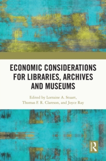 Economic Considerations for Libraries, Archives and Museums