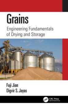 Grains : Engineering Fundamentals of Drying and Storage