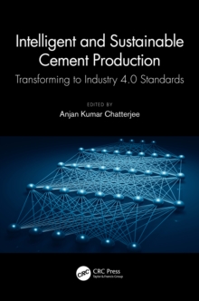 Intelligent and Sustainable Cement Production : Transforming to Industry 4.0 Standards