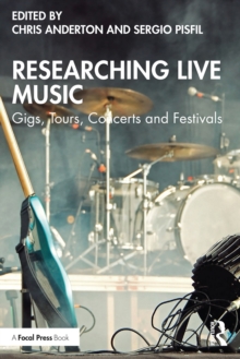 Researching Live Music : Gigs, Tours, Concerts and Festivals