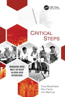 Critical Steps : Managing What Must Go Right in High-Risk Operations