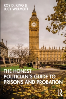 The Honest Politician's Guide to Prisons and Probation