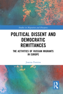 Political Dissent and Democratic Remittances : The Activities of Russian Migrants in Europe