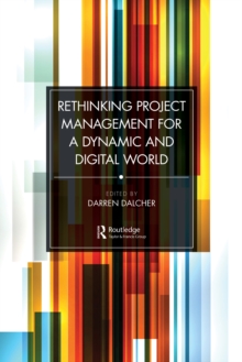 Rethinking Project Management for a Dynamic and Digital World