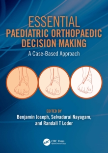 Essential Paediatric Orthopaedic Decision Making : A Case-Based Approach