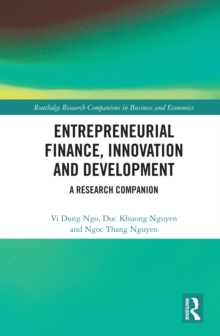 Entrepreneurial Finance, Innovation and Development : A Research Companion