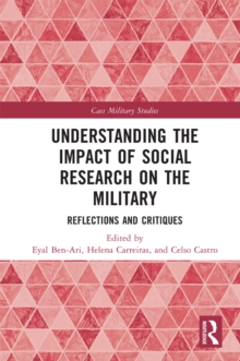 Understanding the Impact of Social Research on the Military : Reflections and Critiques