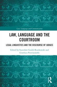 Law, Language and the Courtroom : Legal Linguistics and the Discourse of Judges