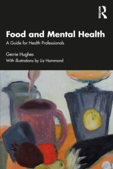 Food and Mental Health : A Guide for Health Professionals