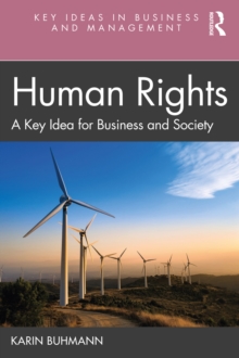 Human Rights : A Key Idea for Business and Society